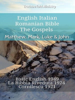 cover image of English Italian Romanian Bible--The Gospels--Matthew, Mark, Luke & John